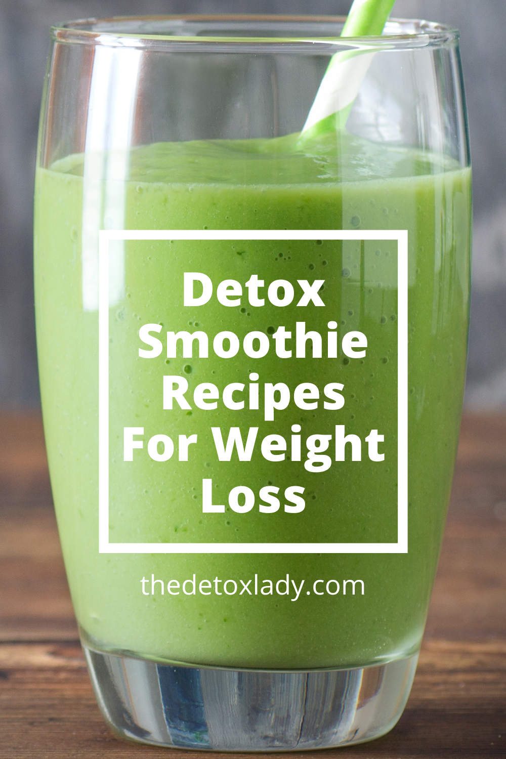 Detox Smoothie Recipes For Weight Loss - The Detox Lady